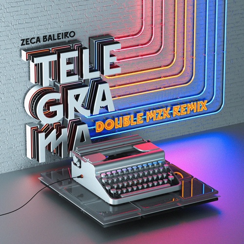 Zeca Baleiro - Telegrama (Double MZK Remix) [1769PKK182134]